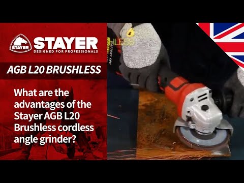What are the advantages of the Stayer AGB L20 Brushless cordless angle grinder?